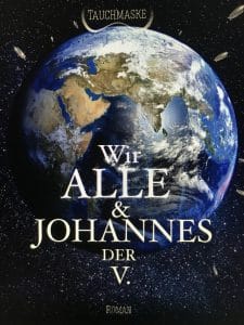 Cover vom Tauchmaske-Buch Teil 3: Wir alle und Johannes der V